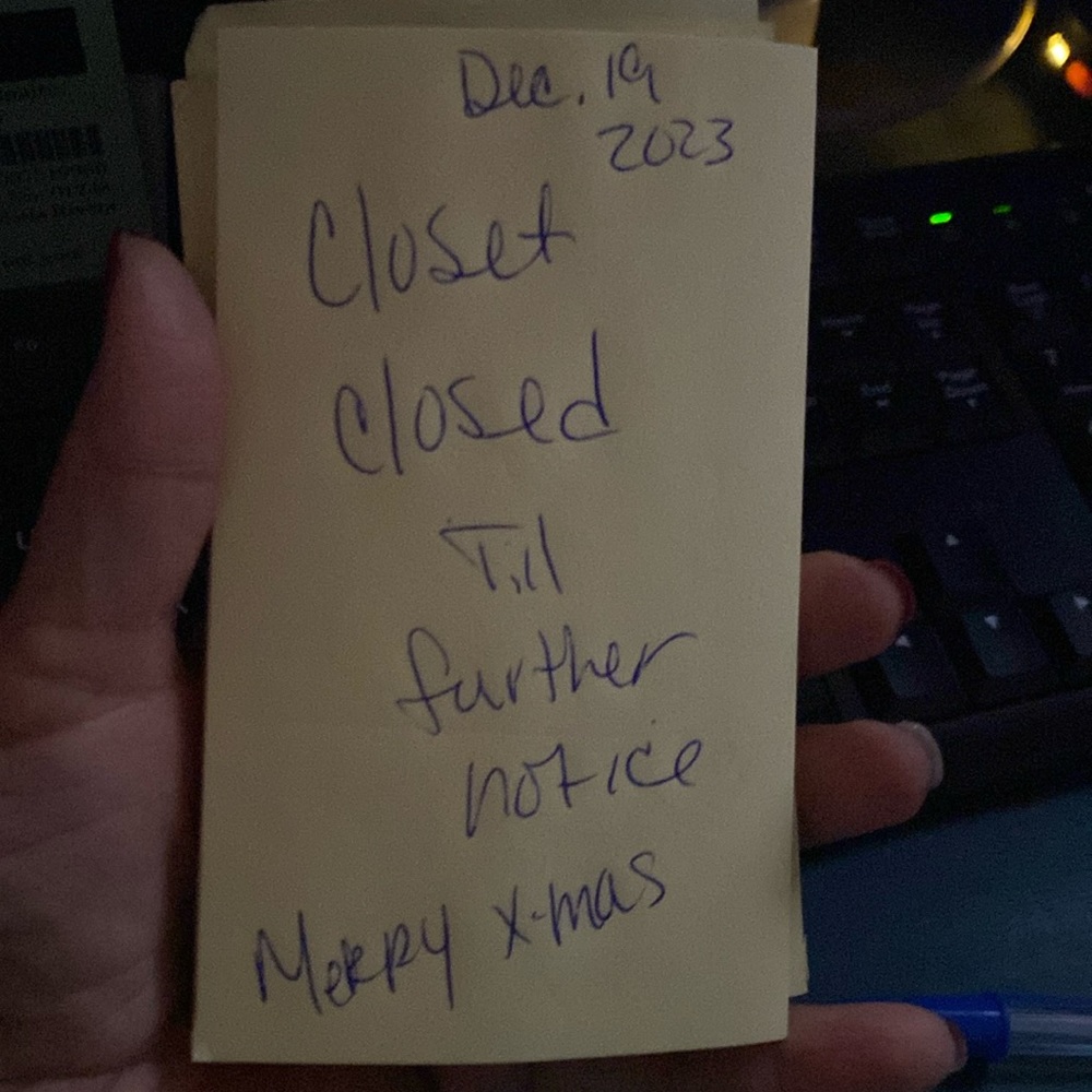 Closet closed till 2024
